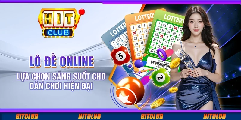 Lô đề online: Lựa chọn sáng suốt cho dân chơi hiện đại