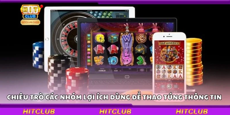 Chiêu trò các nhóm lợi ích dùng để thao túng thông tin