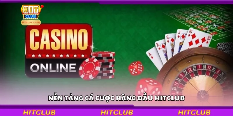 Nền tảng cá cược hàng đầu Hitclub